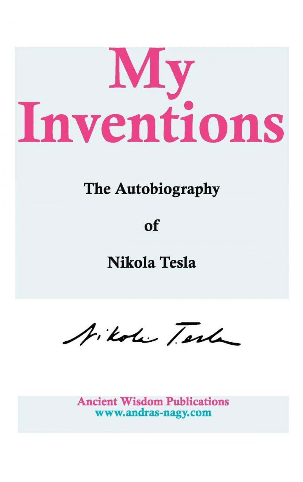 Big bigCover of My Inventions: The Autobiography of Nikola Tesla