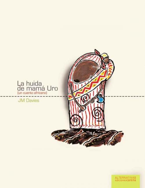 Cover of the book La huida de Mamá Huro by J.M. Davies, Carena Editores - Digitalia