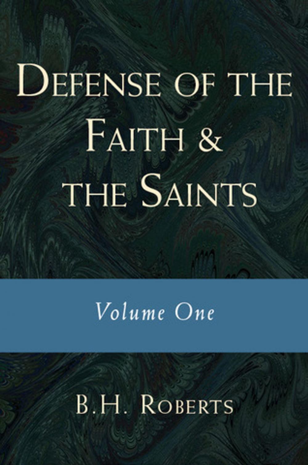 Big bigCover of Defense of the Faith and the Saints: Volume One