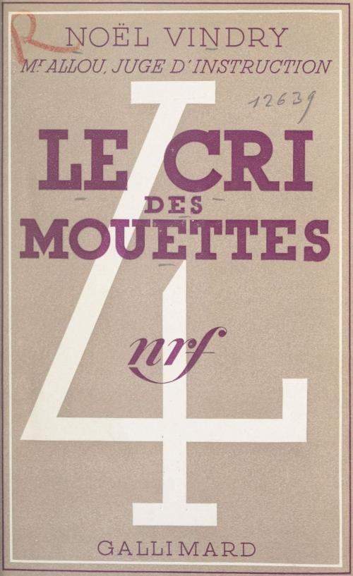 Cover of the book Le cri des mouettes by Noël Vindry, Gallimard (réédition numérique FeniXX)