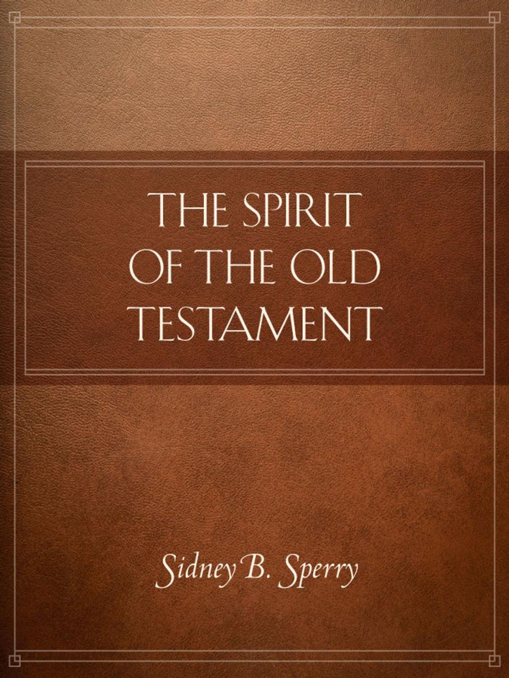 Big bigCover of The Spirit of the Old Testament