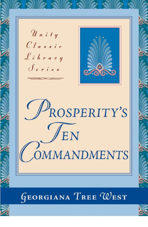 Cover of the book Prosperity's Ten Commandments by Georgiana Tree West, Unity Books
