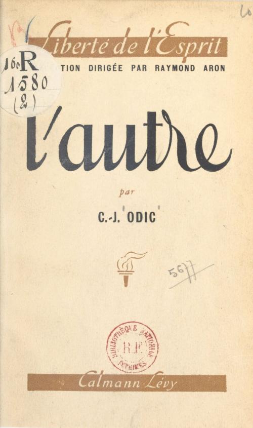 Cover of the book L'autre by Charles-Jean Odic, Raymond Aron, (Calmann-Lévy) réédition numérique FeniXX