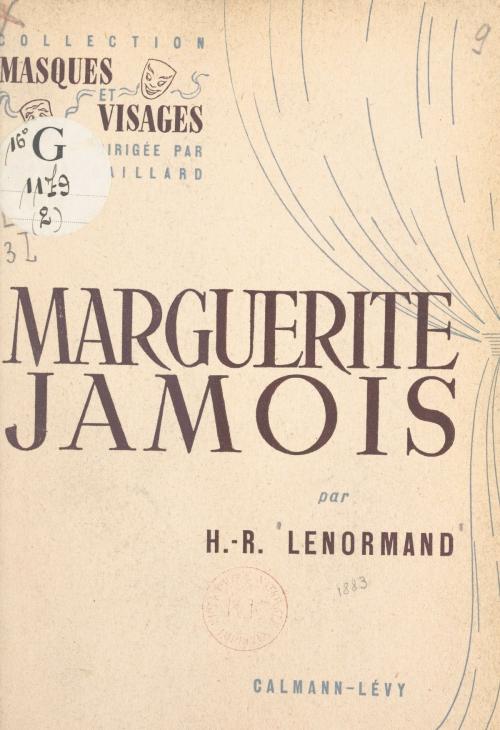 Cover of the book Marguerite Jamois by Henri-René Lenormand, Roger Gaillard, (Calmann-Lévy) réédition numérique FeniXX