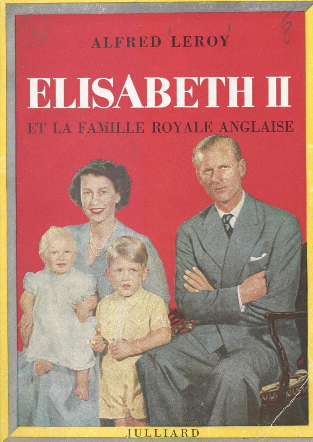 Big bigCover of Elisabeth II et la famille royale anglaise