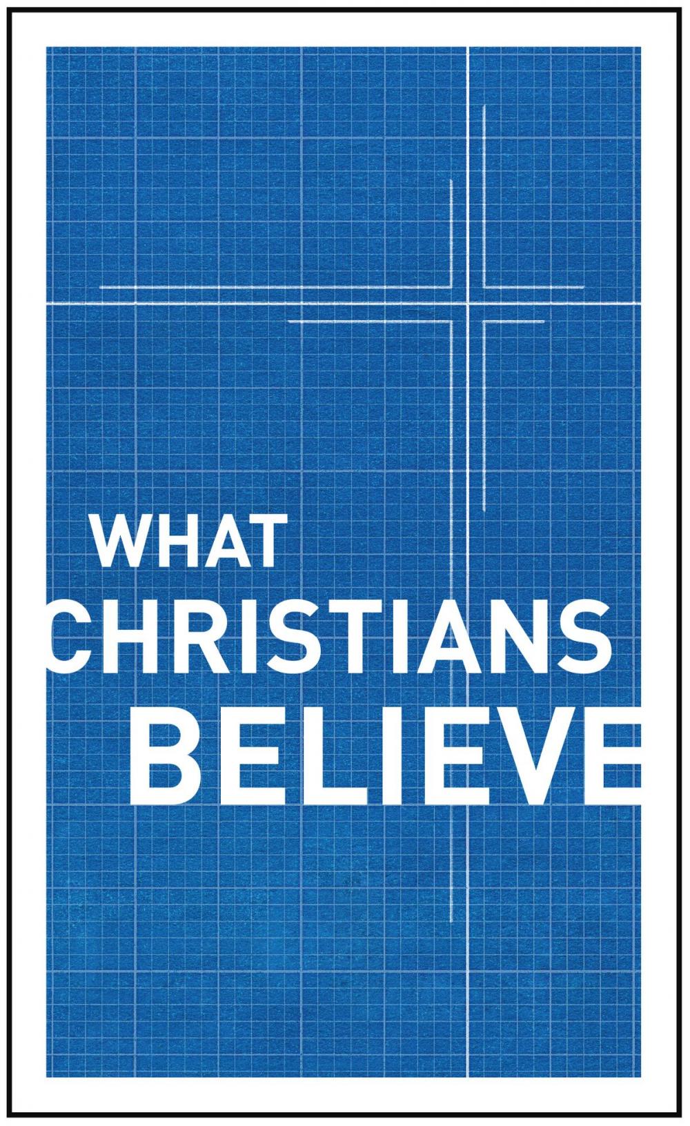 Big bigCover of What Christians Believe