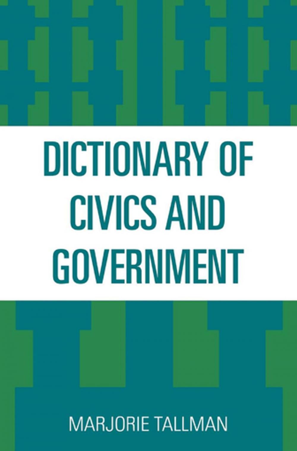 Big bigCover of Dictionary of Civics and Government