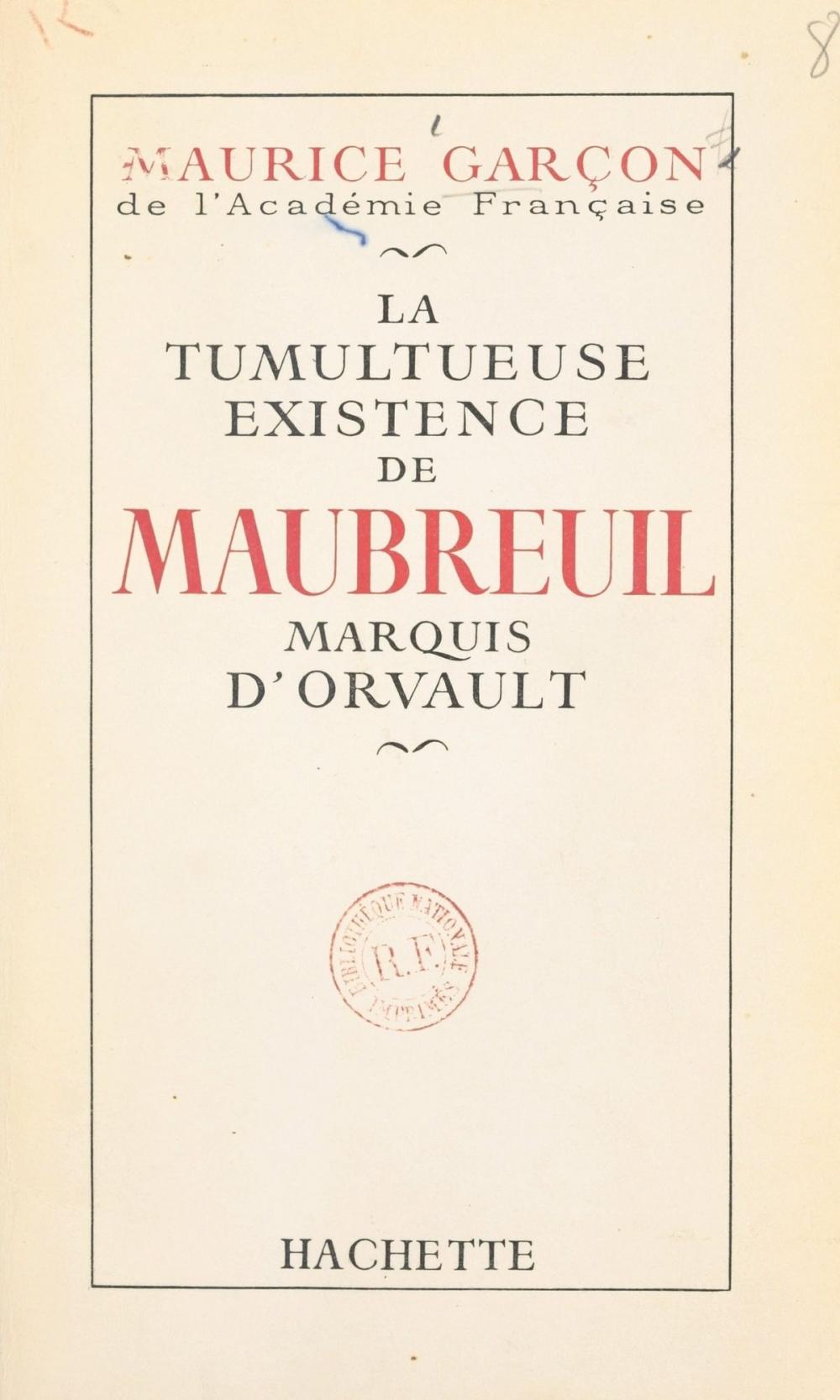 Big bigCover of La tumultueuse existence de Maubreuil, marquis d'Orvault