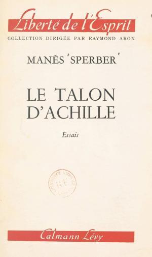 Cover of the book Le talon d'Achille by Georges Chaffard, François-Henri de Virieu