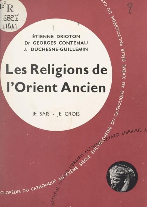 Cover of the book Religions non chrétiennes et quêtes de Dieu (14) by Georges Contenau, Étienne Drioton, Jacques Duchesne-Guillemin, (Fayard) réédition numérique FeniXX