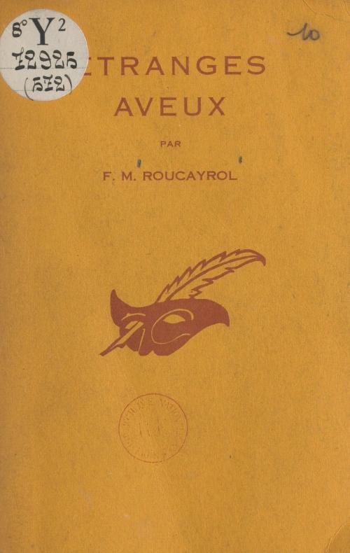 Cover of the book Étranges aveux by France-Marie Roucayrol, Albert Pigasse, (Éditions Du Masque) réédition numérique FeniXX