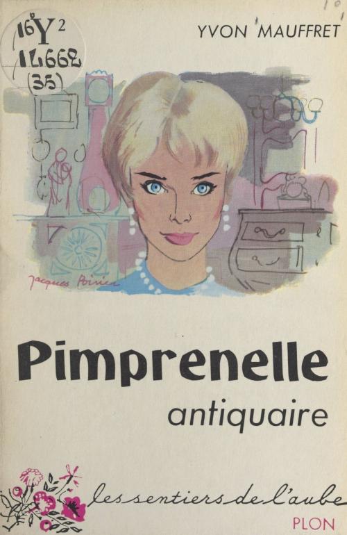 Cover of the book Pimprenelle antiquaire by Yvon Mauffret, (Plon) réédition numérique FeniXX