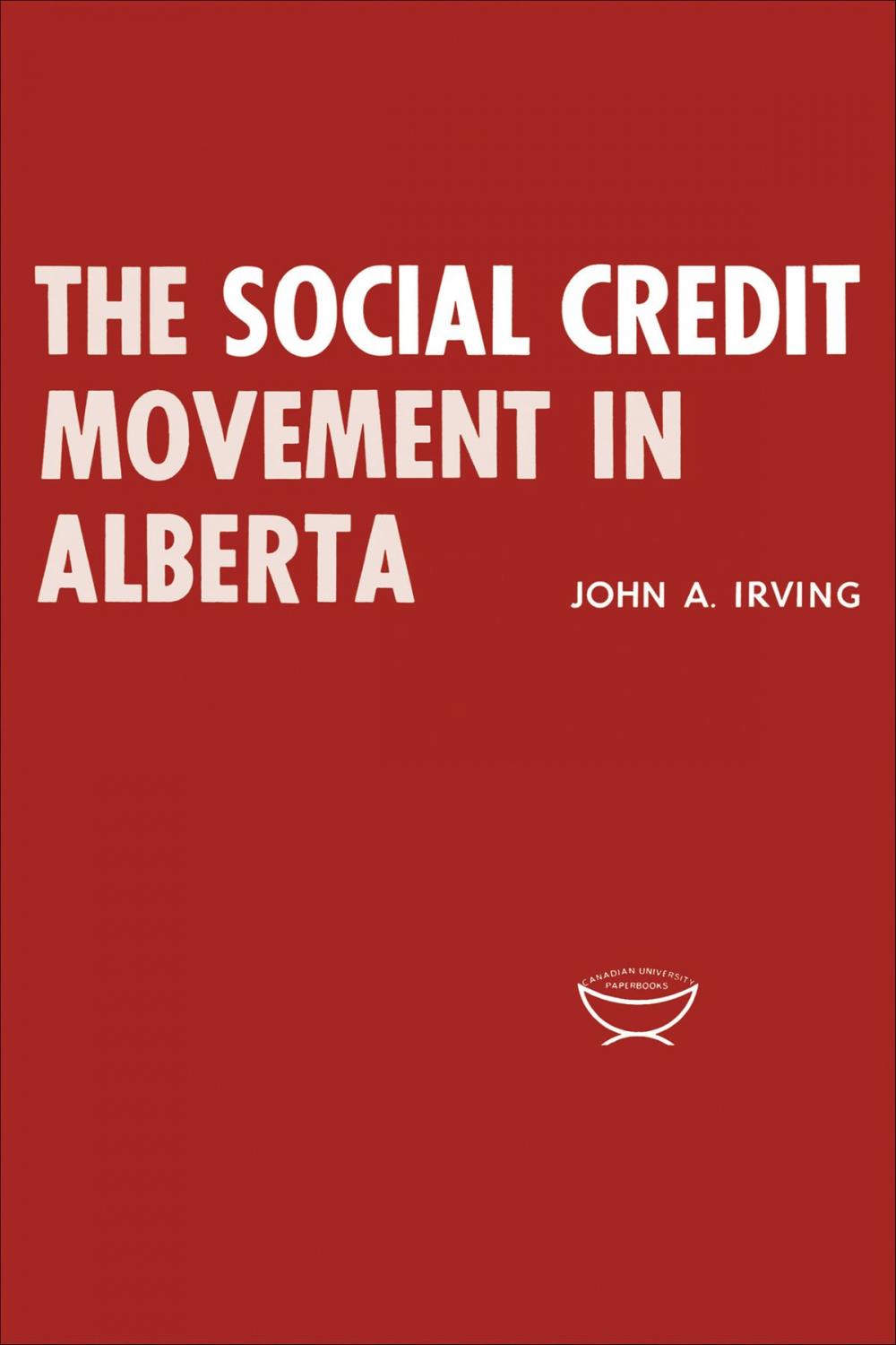 Big bigCover of The Social Credit Movement in Alberta