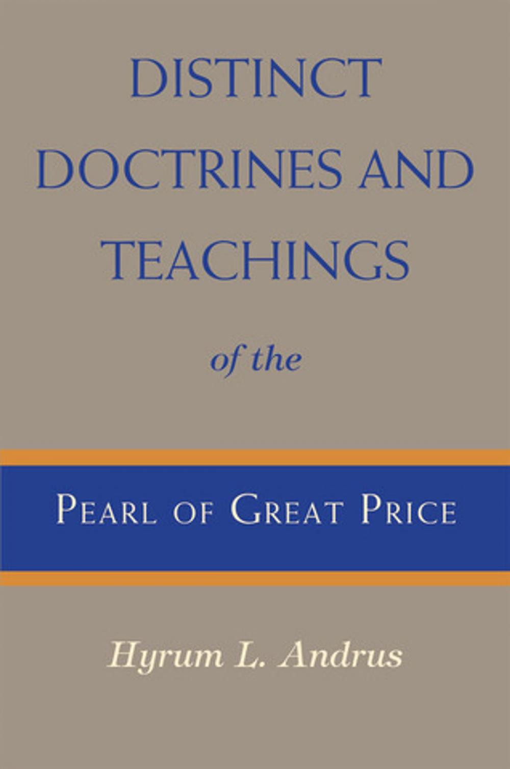 Big bigCover of Distinct Doctrines and Teachings of the Pearl of Great Price