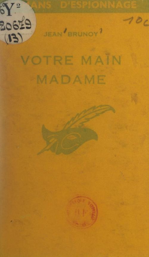 Cover of the book Votre main Madame by Jean Brunoy, FeniXX réédition numérique