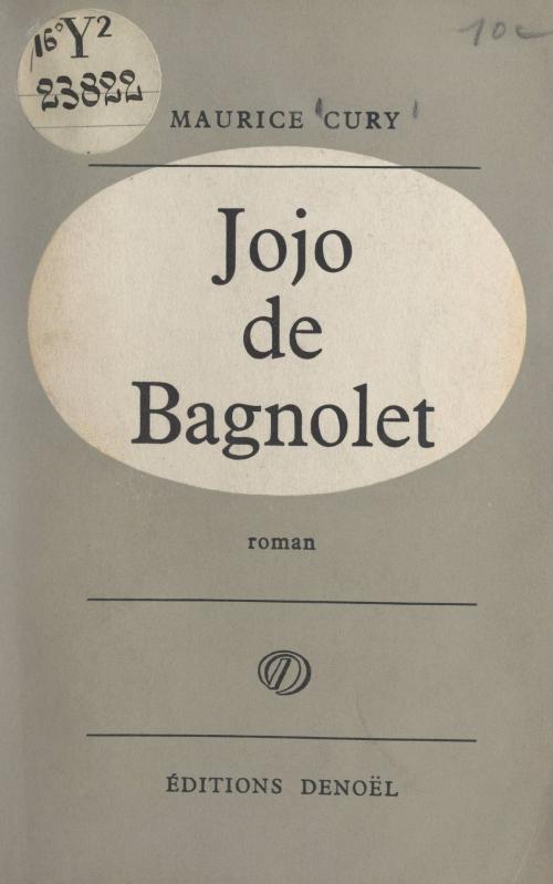 Cover of the book Jojo de Bagnolet by Maurice Cury, FeniXX réédition numérique