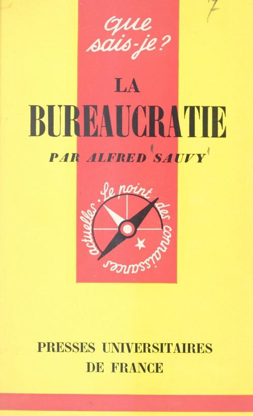 Cover of the book La bureaucratie by Alfred Sauvy, Paul Angoulvent, (Presses universitaires de France) réédition numérique FeniXX