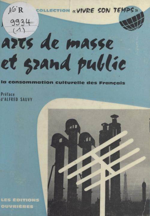 Cover of the book Arts de masse et grand public by Jean Boniface, Jacques Charpentreau, (Éditions de l'Atelier) réédition numérique FeniXX