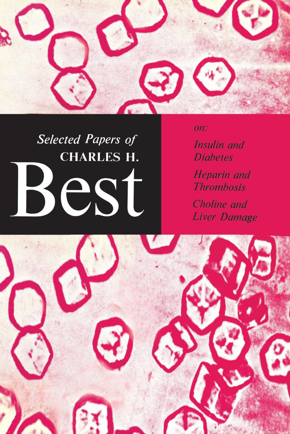 Big bigCover of Selected Papers of Charles H. Best