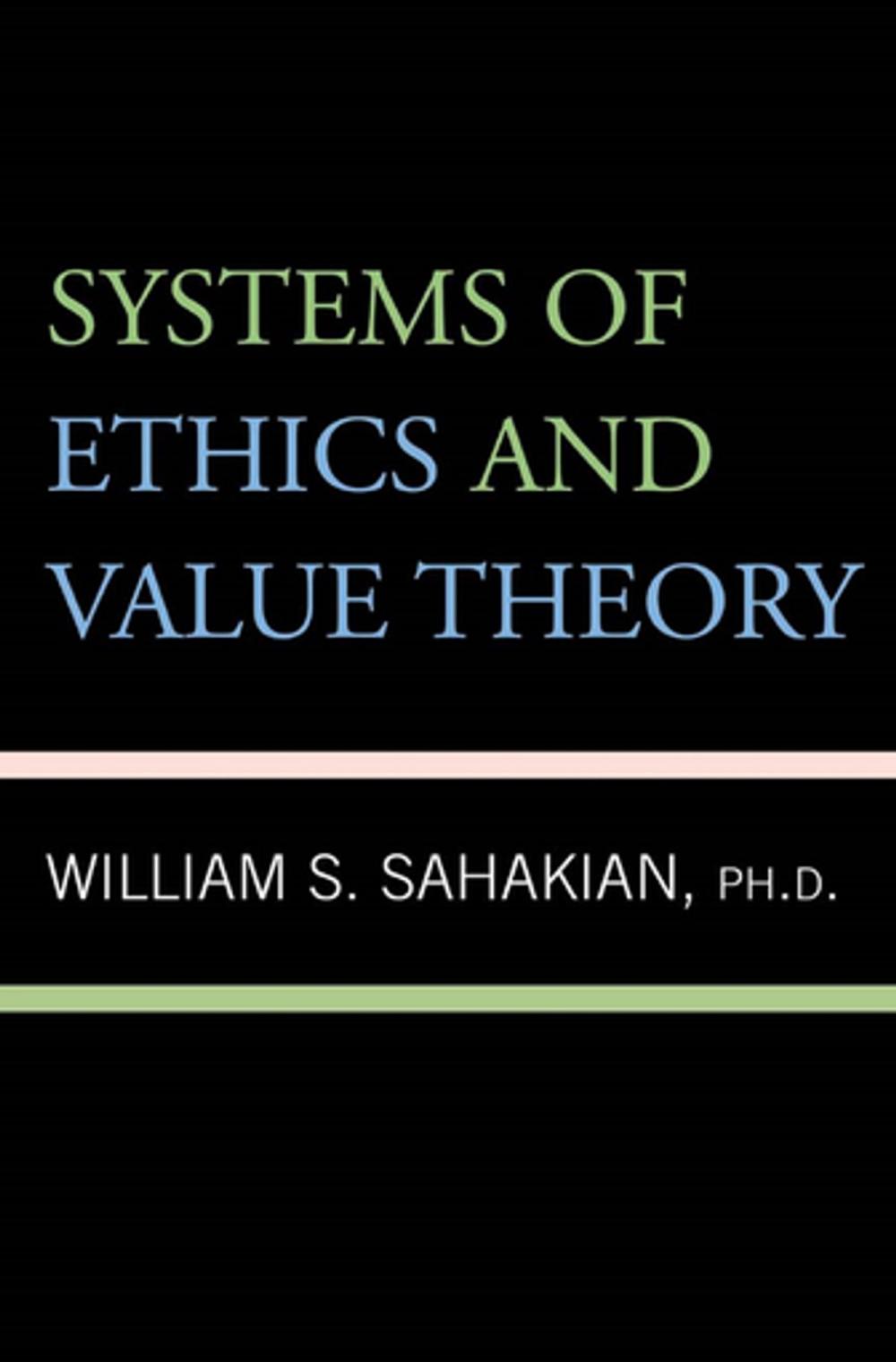 Big bigCover of Systems of Ethics and Value Theory