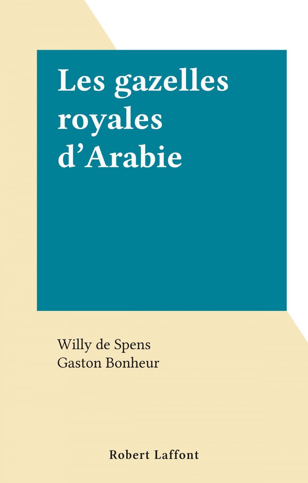 Big bigCover of Les gazelles royales d'Arabie