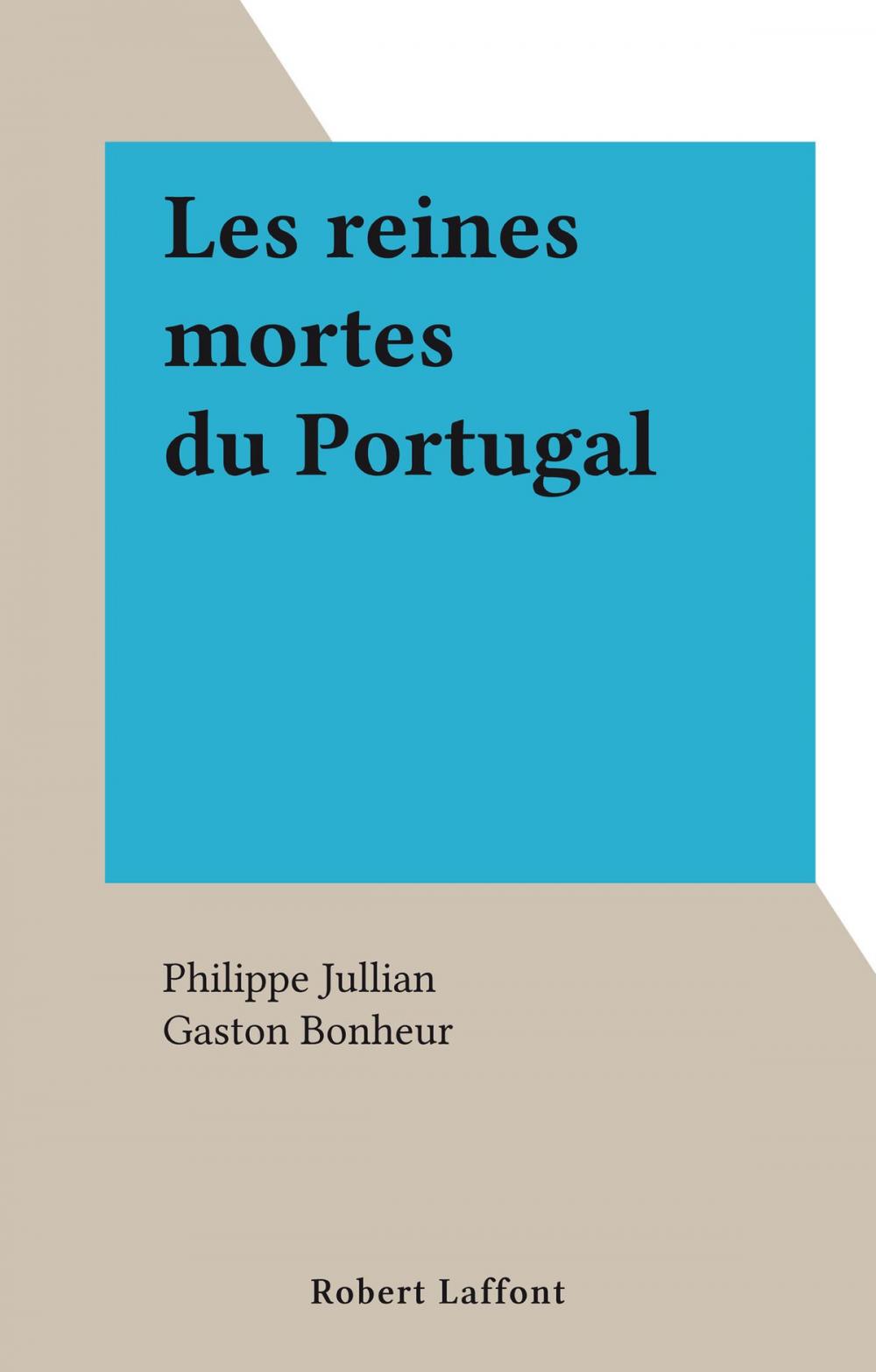 Big bigCover of Les reines mortes du Portugal