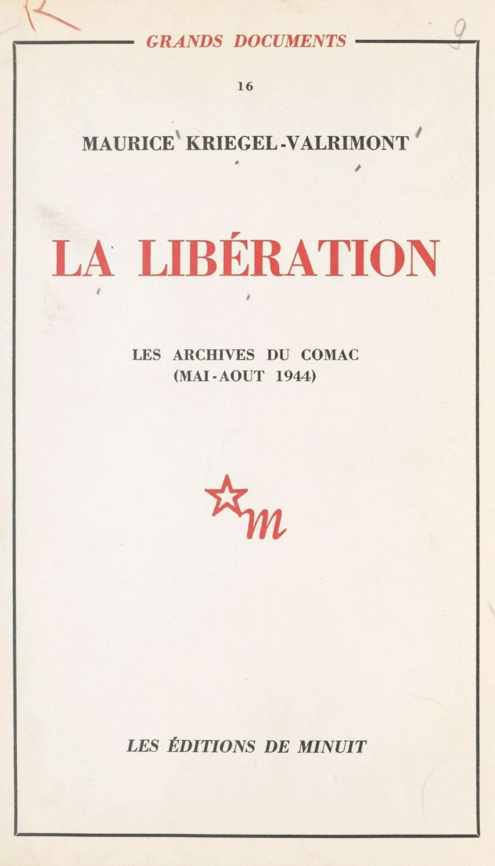 Big bigCover of La Libération : les archives du Comac (mai-août 1944)