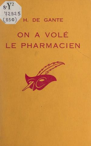 Cover of the book On a volé le pharmacien by Maurice Bastide, Albert Pigasse