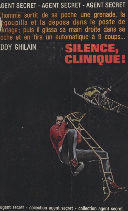 Cover of the book Silence, clinique ! by Eddy Ghilain, George Langelaan, FeniXX réédition numérique