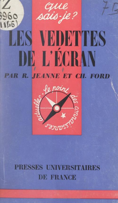 Cover of the book Les vedettes de l'écran by Charles Ford, René Jeanne, Paul Angoulvent, (Presses universitaires de France) réédition numérique FeniXX