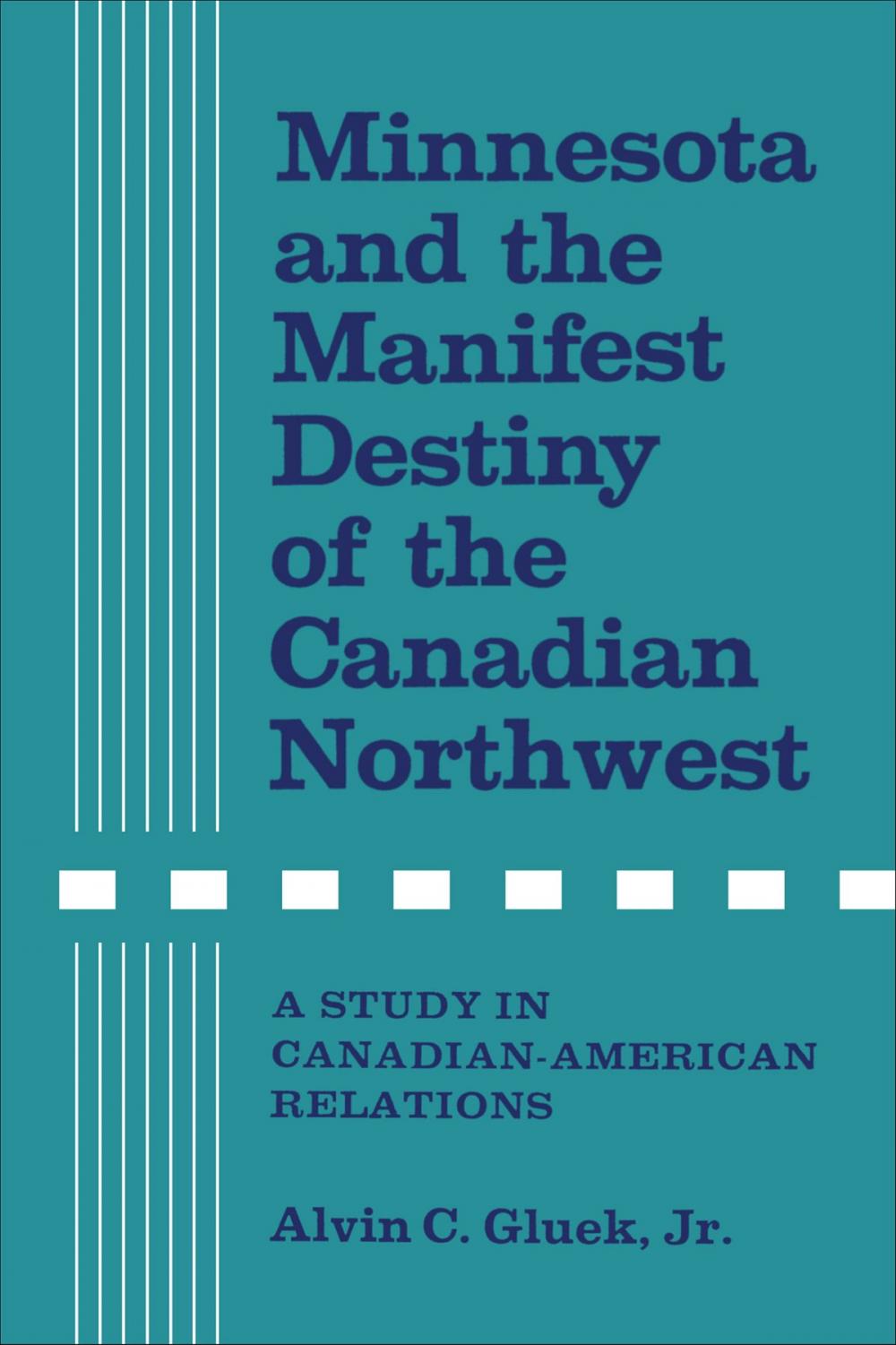 Big bigCover of Minnesota and the Manifest Destiny of the Canadian Northwest