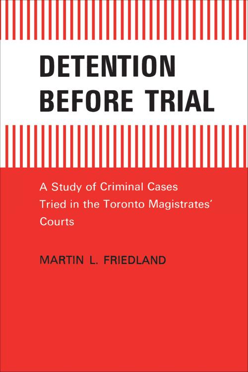 Cover of the book Detention Before Trial by Martin L. Friedland, University of Toronto Press, Scholarly Publishing Division