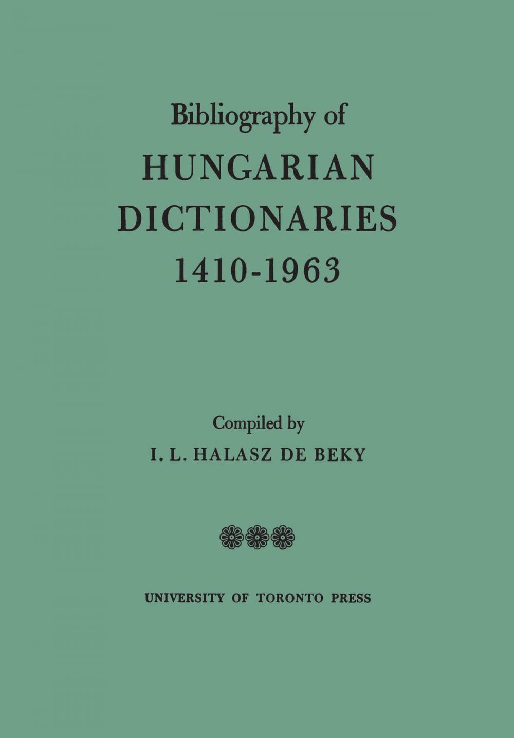 Big bigCover of Bibliography of Hungarian Dictionaries, 1410-1963