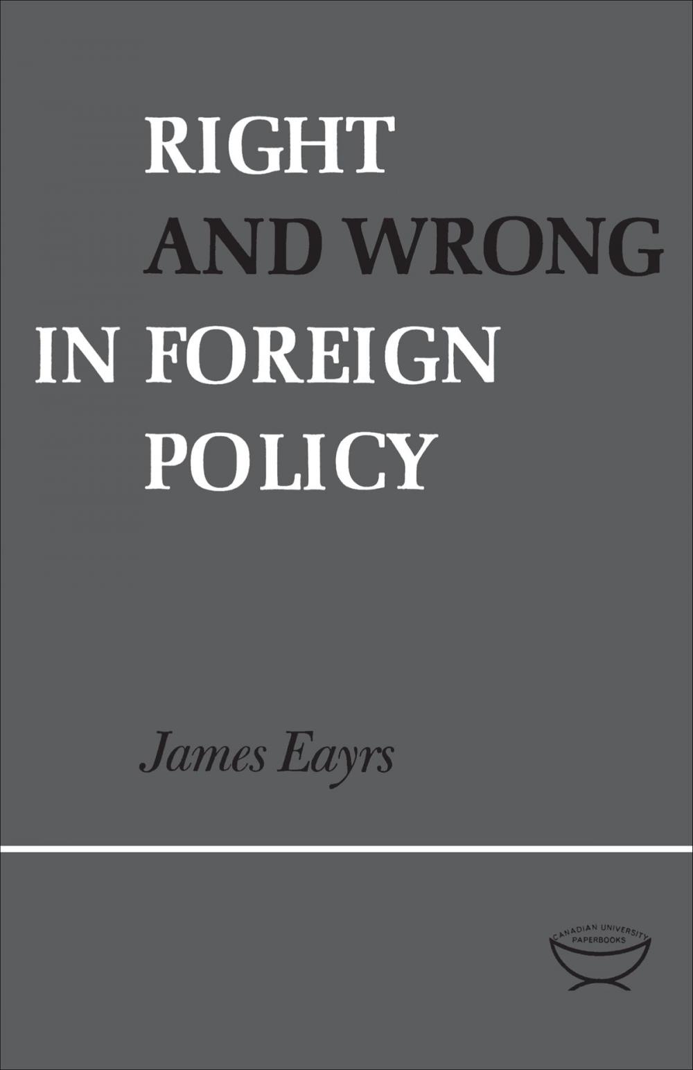 Big bigCover of Right and Wrong in Foreign Policy