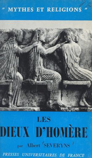 Cover of the book Les dieux d'Homère by Jean Testas, Paul Angoulvent