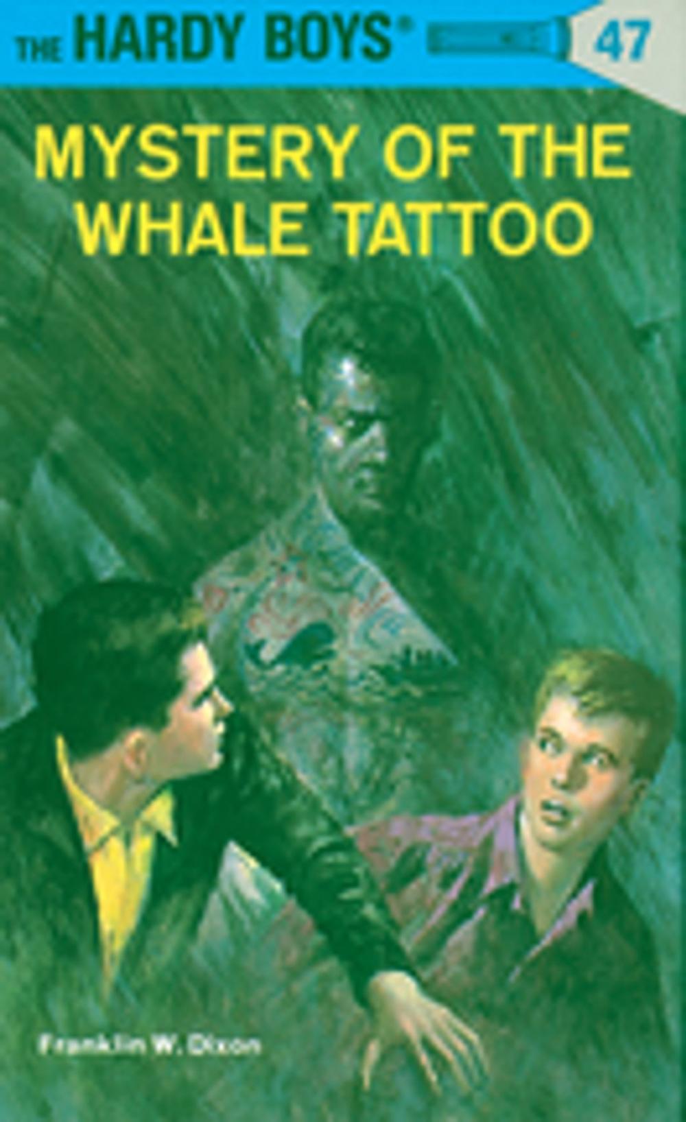 Big bigCover of Hardy Boys 47: Mystery of the Whale Tattoo