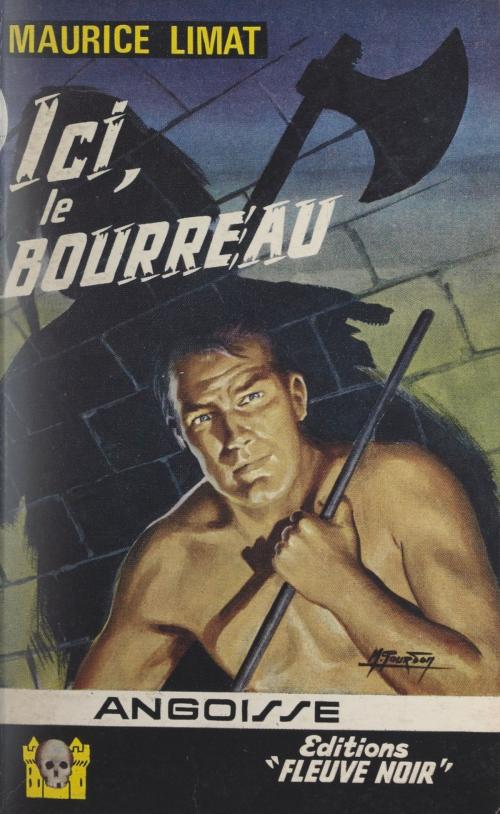 Cover of the book Ici, le bourreau by Maurice Limat, Fleuve éditions (réédition numérique FeniXX)