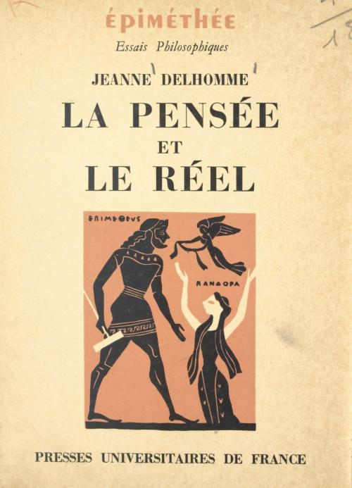 Cover of the book La pensée et le réel : critique de l'ontologie by Jeanne Delhomme, Jean Hyppolite, (Presses universitaires de France) réédition numérique FeniXX