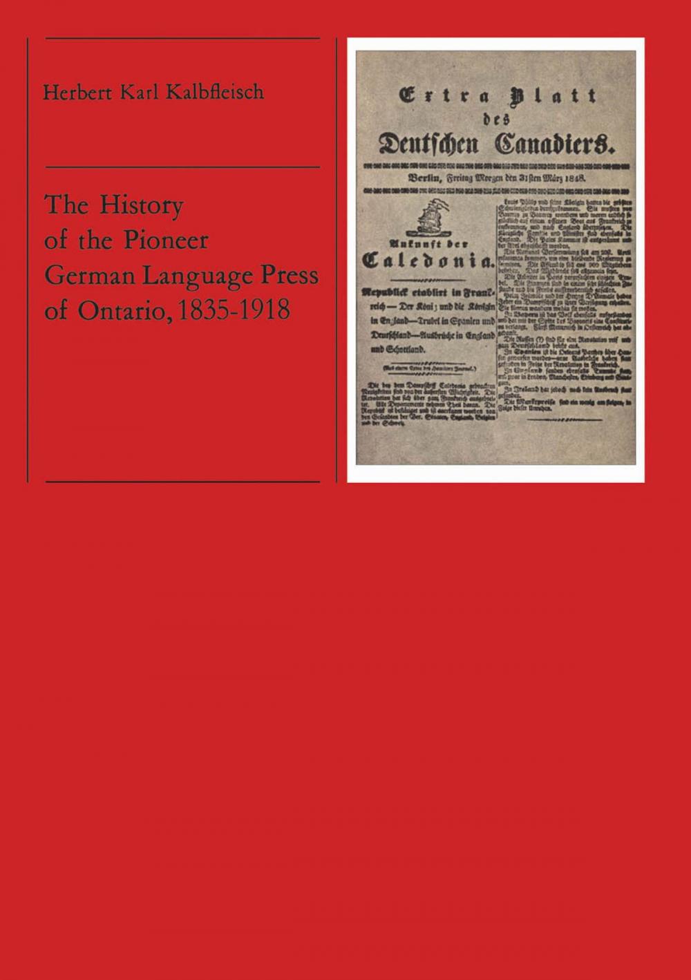 Big bigCover of The History of the Pioneer German Language Press of Ontario, 1835-1918