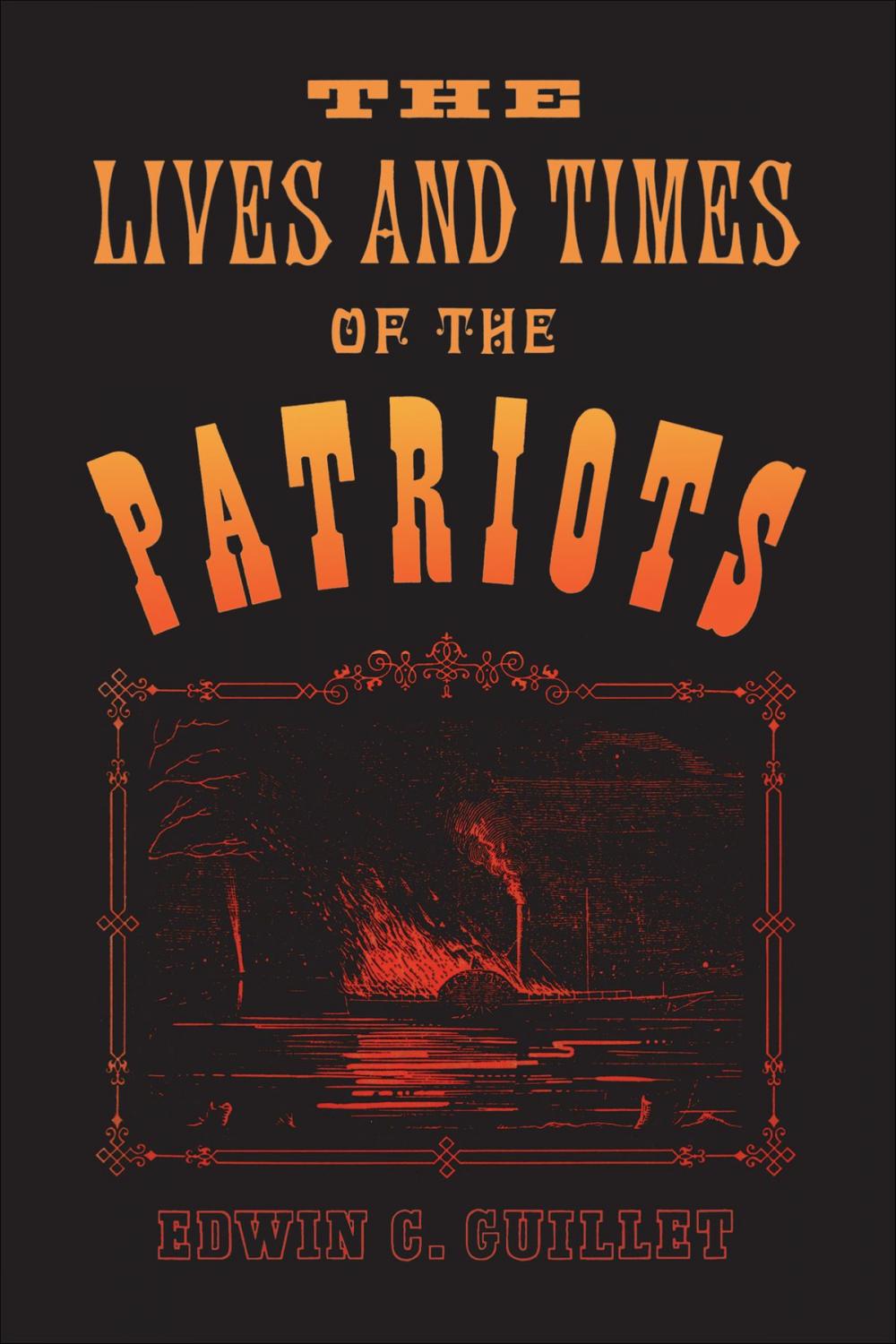 Big bigCover of The Lives and Times of the Patriots