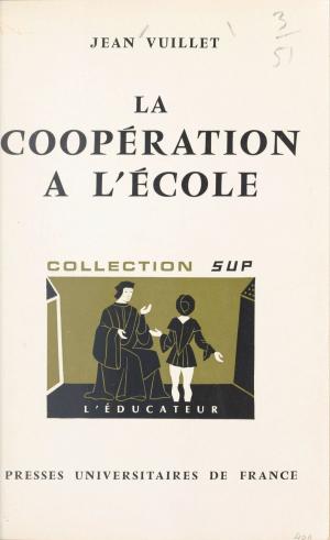 Cover of the book La coopération à l'école by Frédéric-Jérôme Pansier, Paul Angoulvent