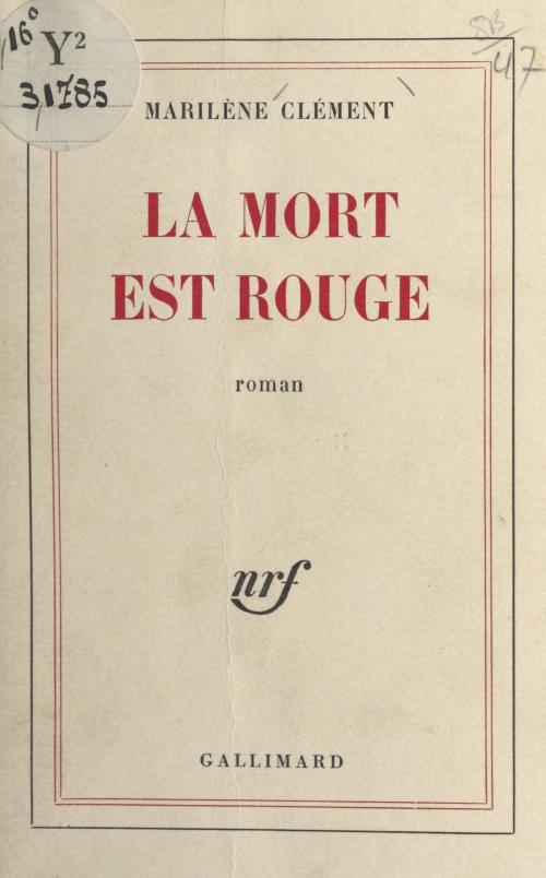 Cover of the book La mort est rouge by Marilène Clément, Gallimard (réédition numérique FeniXX)