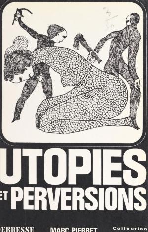 Book cover of Utopie et perversions