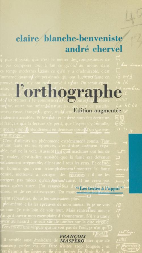 Cover of the book L'orthographe by Claire Blanche-Benveniste, André Chervel, Émile Copfermann, La Découverte (réédition numérique FeniXX)