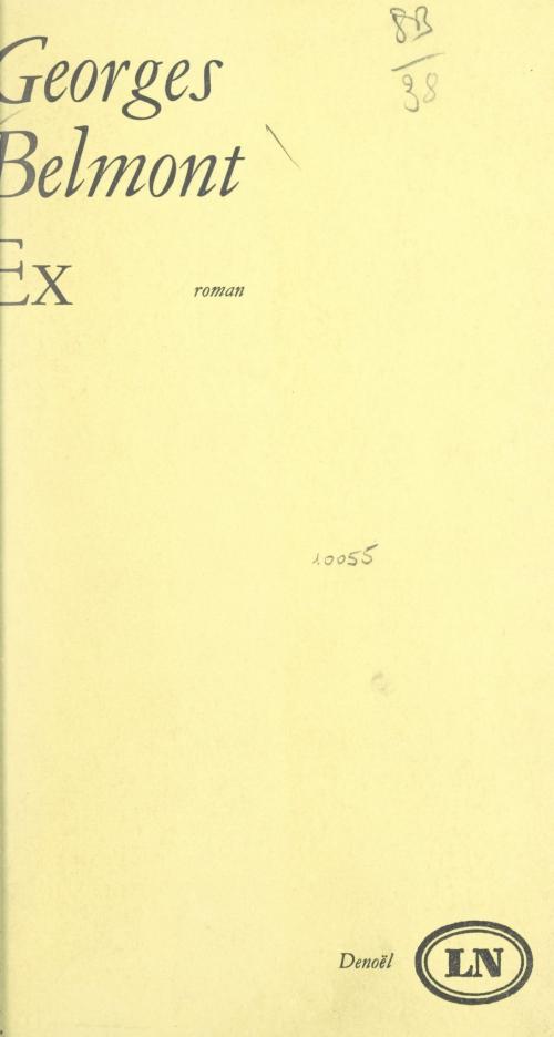 Cover of the book Ex by Georges Belmont, Maurice Nadeau, FeniXX réédition numérique