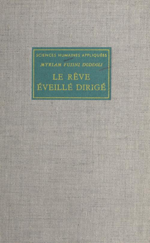 Cover of the book Le rêve éveillé dirigé by Myriam Fusini Doddoli, Jean-Claude Benoit, Jean Guilhot, FeniXX réédition numérique