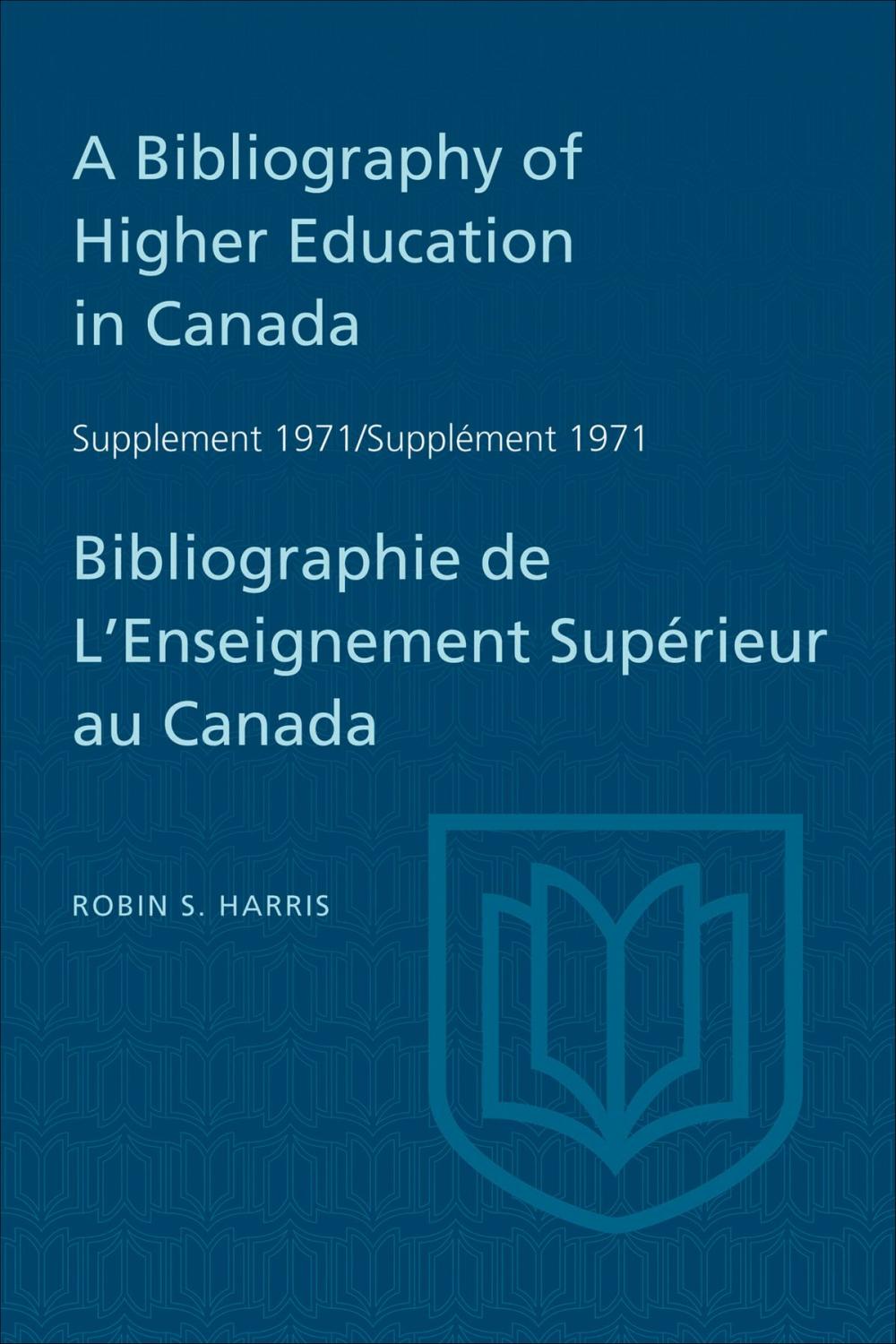 Big bigCover of A Bibliography of Higher Education in Canada Supplement 1971 / Bibliographie de l'enseignement superieur au Canada Supplement 1971