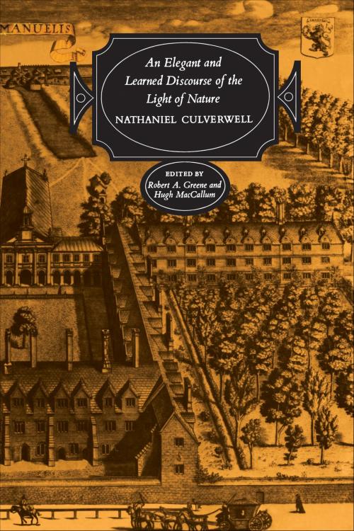 Cover of the book An Elegant and Learned Discourse of the Light of Nature by Nathaniel Culverwell, University of Toronto Press, Scholarly Publishing Division