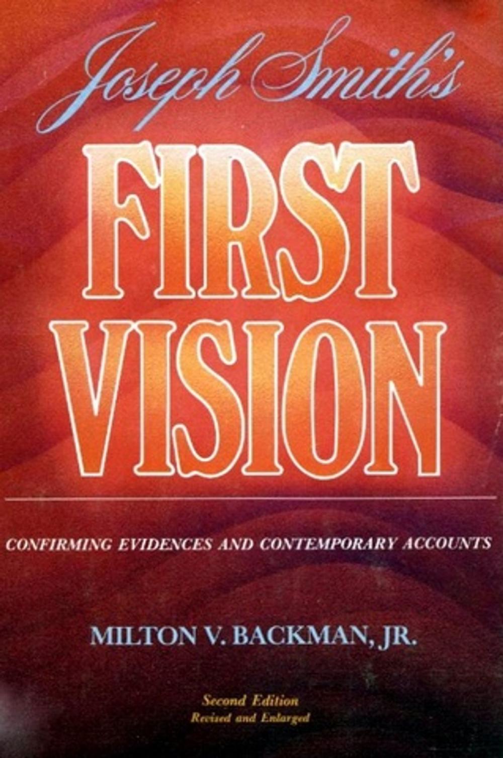 Big bigCover of Joseph Smith's First Vision: Confirming Evidences and Contemporary Accounts