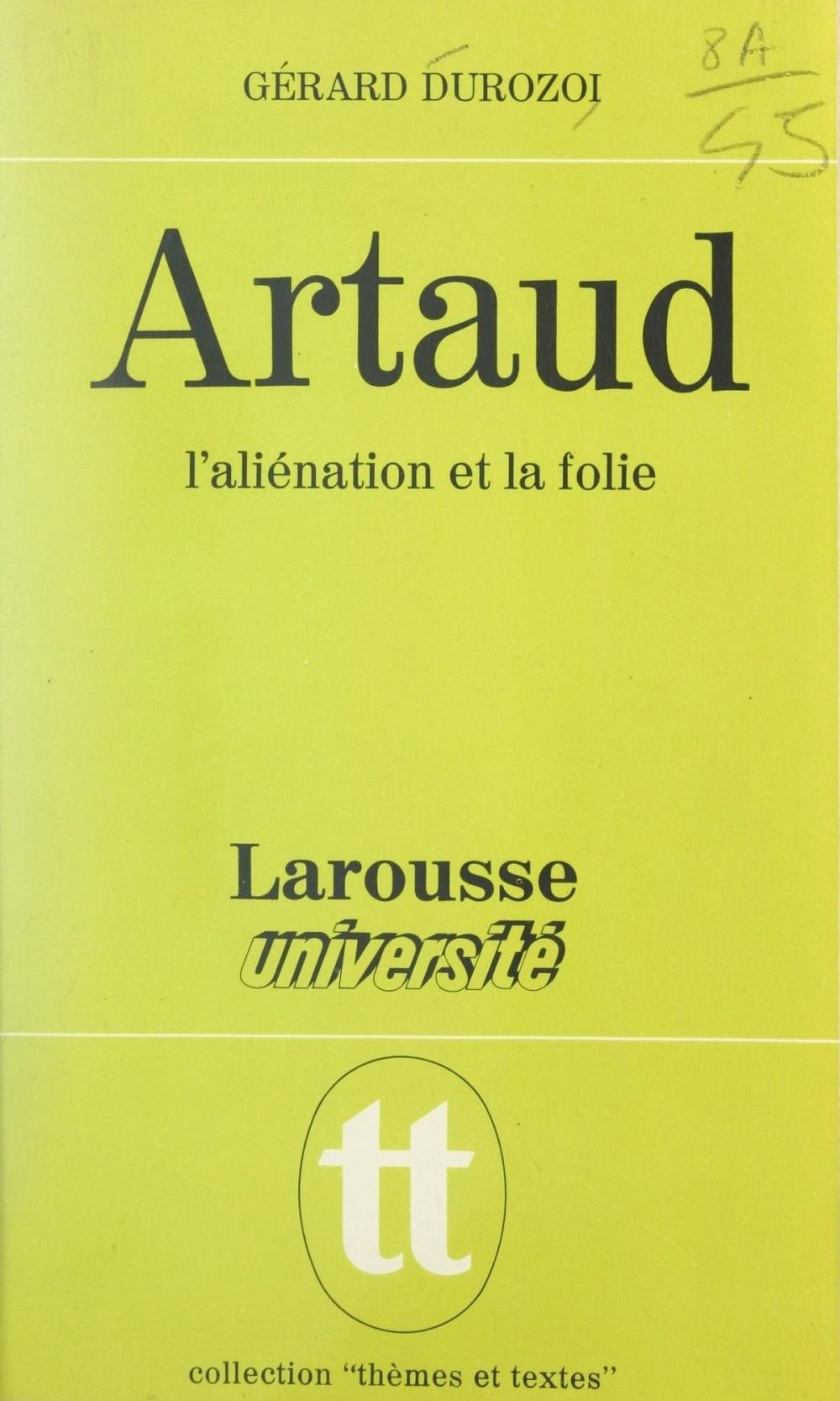 Big bigCover of Artaud, l'aliénation et la folie